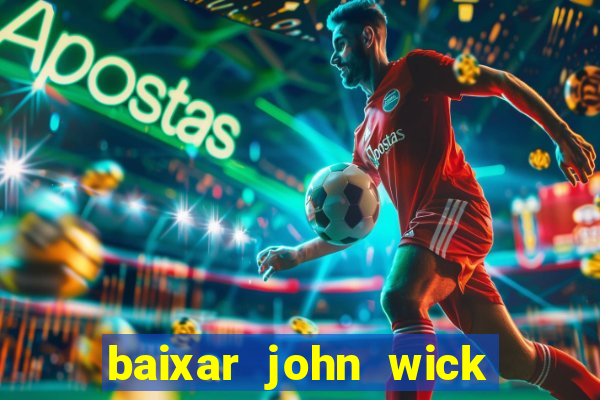 baixar john wick de volta ao jogo mega